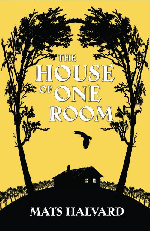 Cover of the book The House of One Room by Mats Halvard, Eyelevel Books