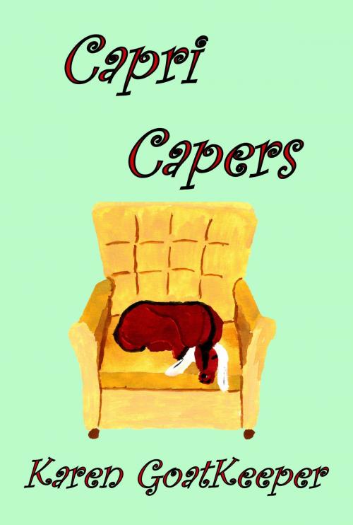 Cover of the book Capri Capers by Karen GoatKeeper, Karen GoatKeeper