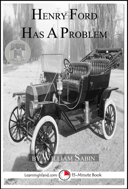 Cover of the book Henry Ford Has a Problem by William Sabin, LearningIsland.com