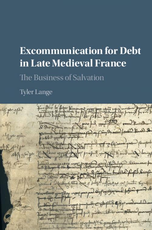 Cover of the book Excommunication for Debt in Late Medieval France by Tyler Lange, Cambridge University Press