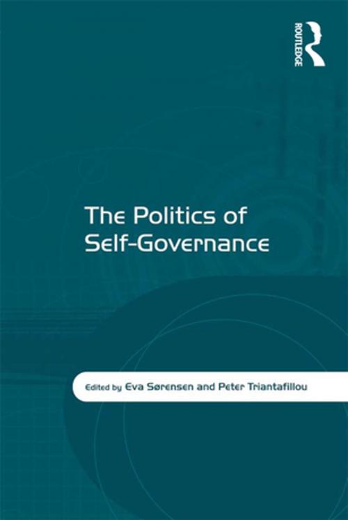 Cover of the book The Politics of Self-Governance by Eva Sørensen, Peter Triantafillou, Taylor and Francis