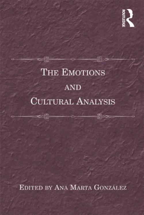 Cover of the book The Emotions and Cultural Analysis by Ana Marta González, Taylor and Francis