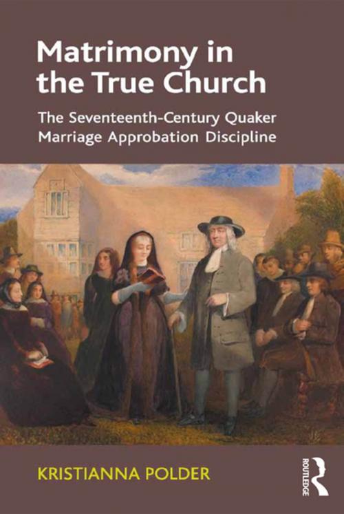 Cover of the book Matrimony in the True Church by Kristianna Polder, Taylor and Francis