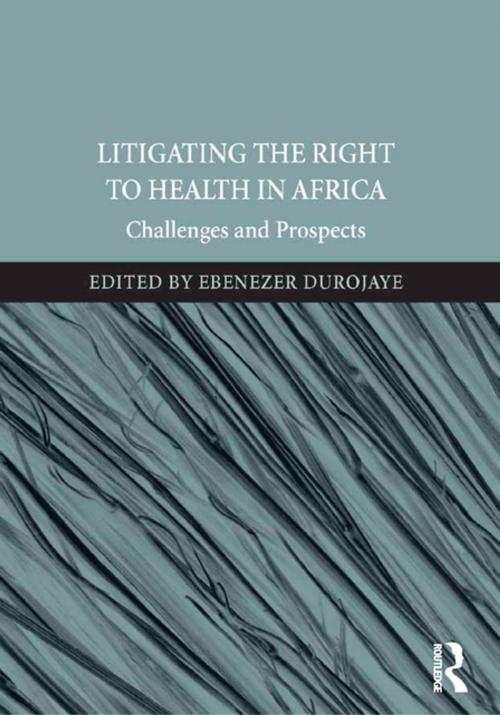 Cover of the book Litigating the Right to Health in Africa by Ebenezer Durojaye, Taylor and Francis