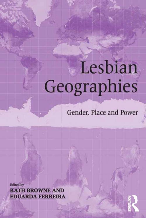 Cover of the book Lesbian Geographies by Kath Browne, Eduarda Ferreira, Taylor and Francis