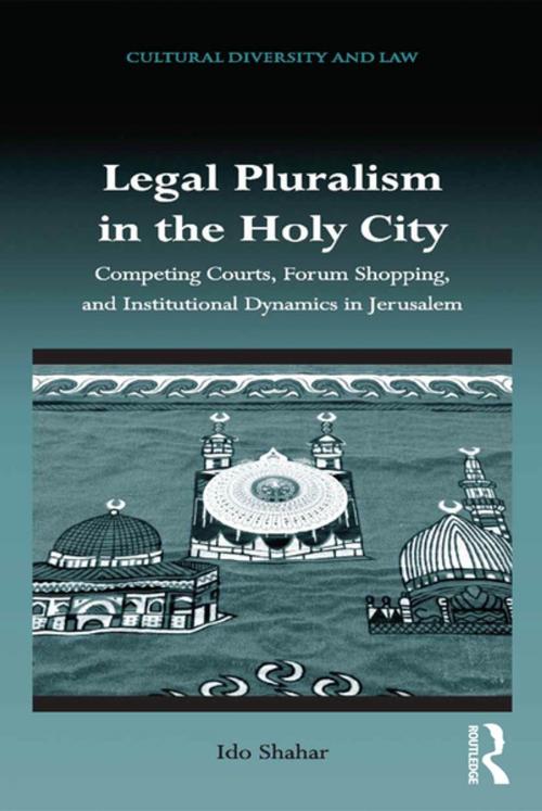 Cover of the book Legal Pluralism in the Holy City by Ido Shahar, Taylor and Francis