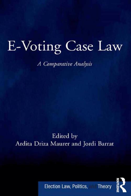 Cover of the book E-Voting Case Law by Ardita Driza Maurer, Jordi Barrat, Taylor and Francis