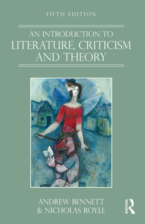 Cover of the book An Introduction to Literature, Criticism and Theory by Andrew Bennett, Nicholas Royle, Taylor and Francis