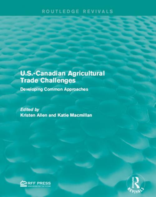 Cover of the book U.S.-Canadian Agricultural Trade Challenges by , Taylor and Francis