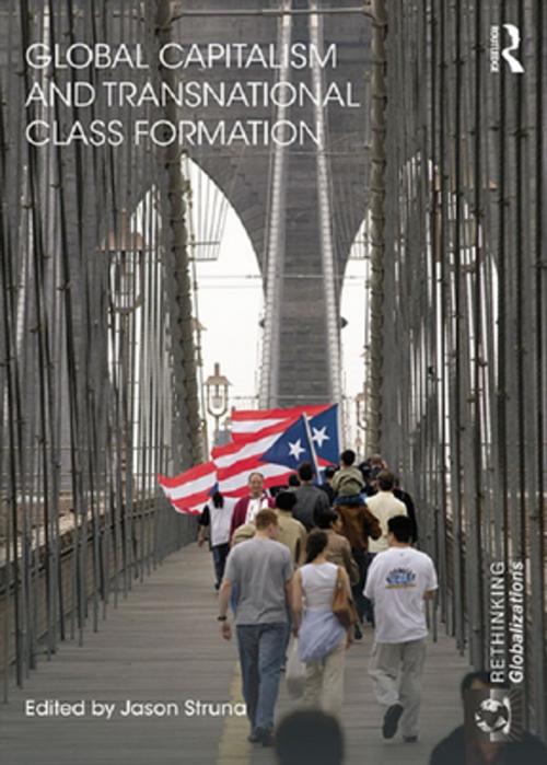 Cover of the book Global Capitalism and Transnational Class Formation by , Taylor and Francis