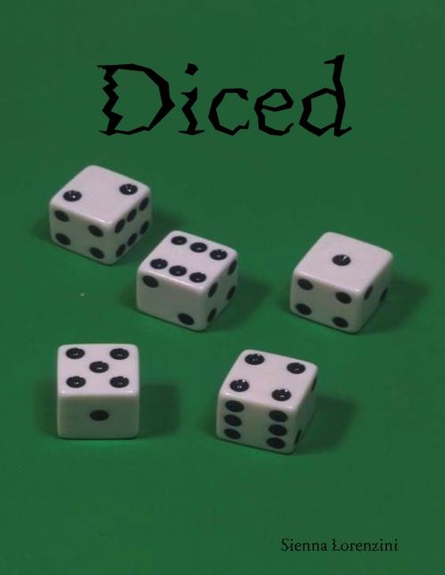 Cover of the book Diced by Sienna Lorenzini, Lulu.com