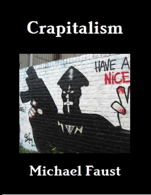 Cover of the book Crapitalism by Michael Faust, Lulu.com