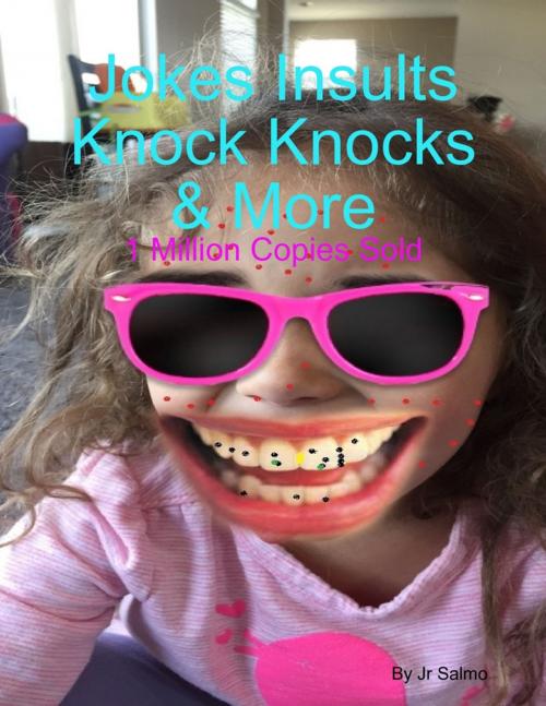 Cover of the book Jokes Insults Knock Knocks & More by Jr Salmo, Lulu.com