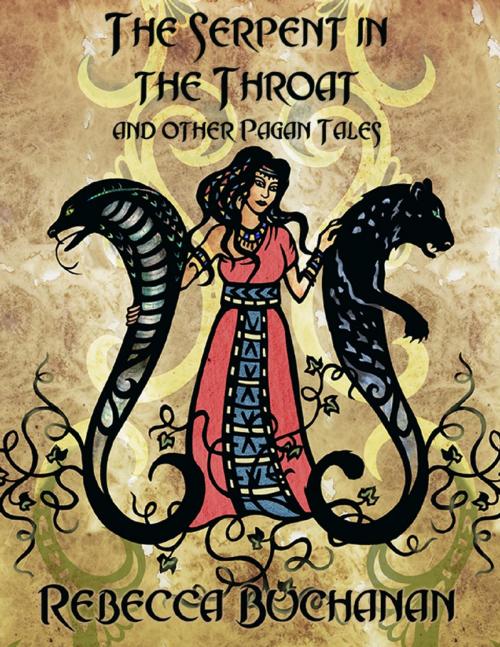 Cover of the book The Serpent In the Throat, and Other Pagan Tales (Epub) by Rebecca Buchanan, Lulu.com