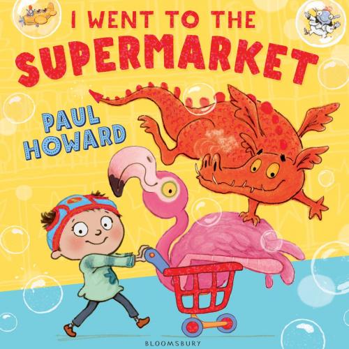 Cover of the book I Went to the Supermarket by Paul Howard, Bloomsbury Publishing