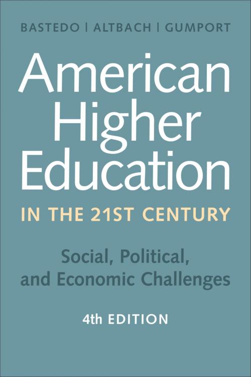 Cover of the book American Higher Education in the Twenty-First Century by , Johns Hopkins University Press