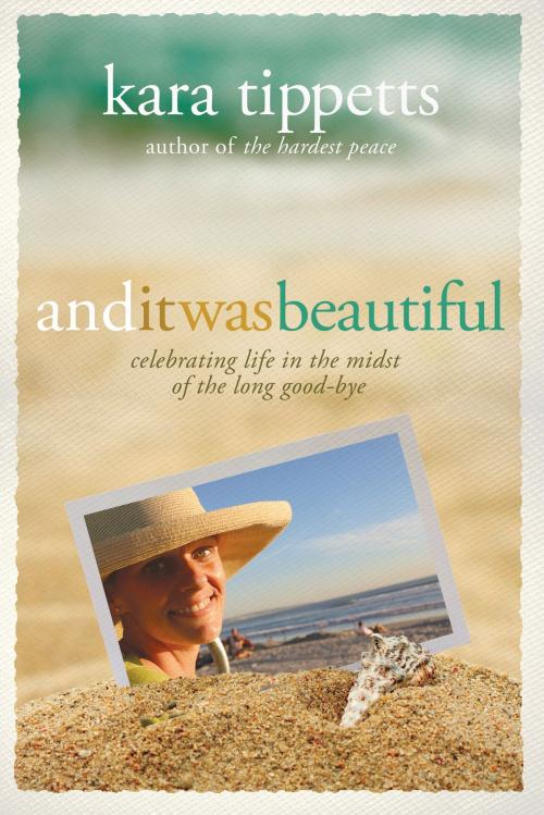 Cover of the book And It Was Beautiful by Kara Tippetts, David C Cook