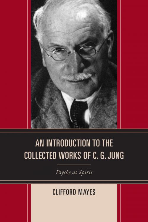 Cover of the book An Introduction to the Collected Works of C. G. Jung by Clifford Mayes Ph.D, Rowman & Littlefield Publishers