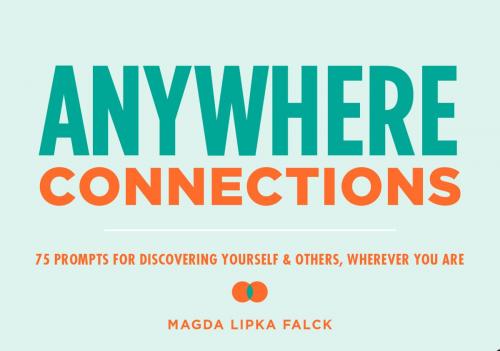 Cover of the book Anywhere Connections by Magda Lipka Falck, Chronicle Books LLC