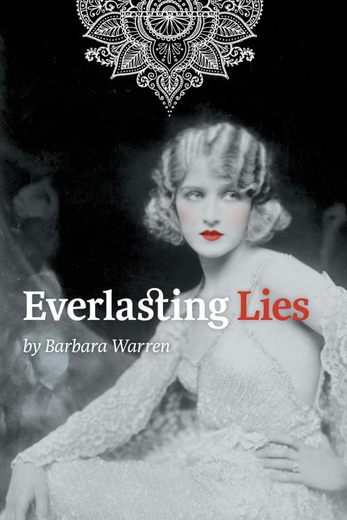 Cover of the book Everlasting Lies by Barbara Warren, FriesenPress