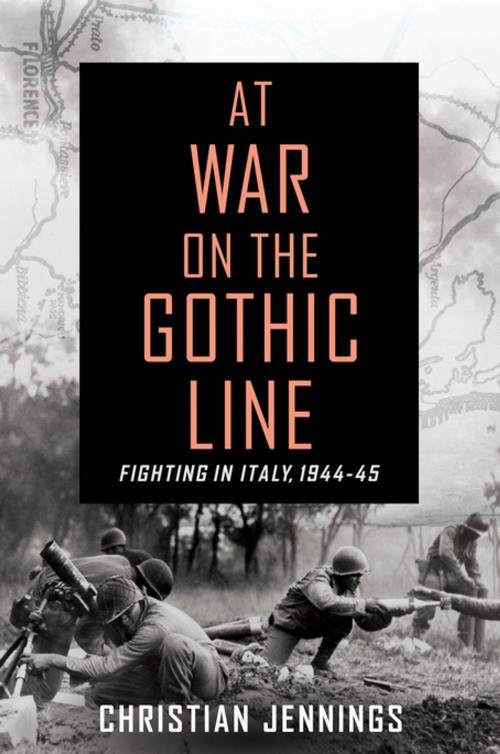 Cover of the book At War on the Gothic Line by Christian Jennings, St. Martin's Press