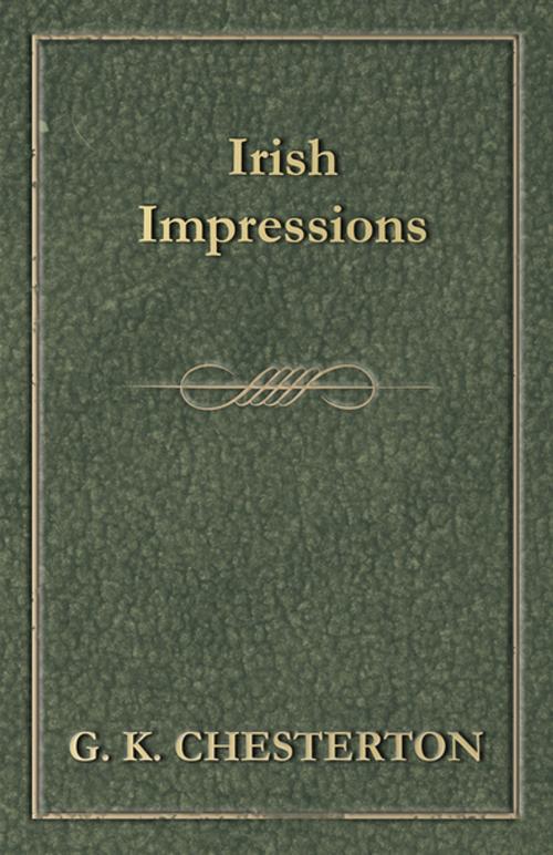 Cover of the book Irish Impressions by G. K. Chesterton, Read Books Ltd.