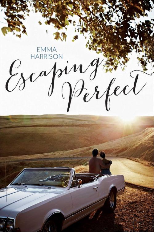 Cover of the book Escaping Perfect by Emma Harrison, Simon Pulse