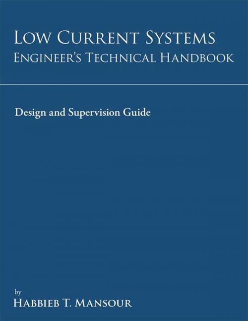 Cover of the book Low-Current Systems Engineer’S Technical Handbook by Habbieb Mansour, Partridge Publishing Singapore