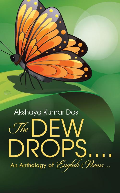 Cover of the book The Dew Drops . . . . by Akshaya Kumar Das, Partridge Publishing India