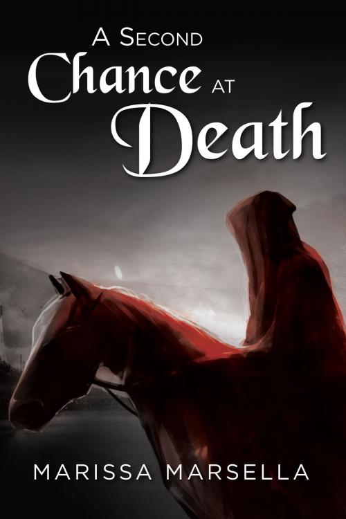 Cover of the book A Second Chance At Death by Marissa Marsella, BookBaby