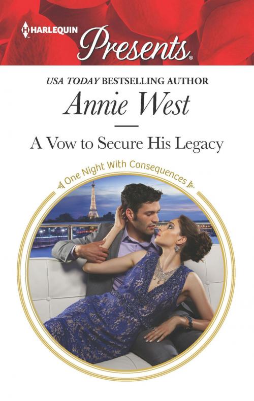 Cover of the book A Vow to Secure His Legacy by Annie West, Harlequin