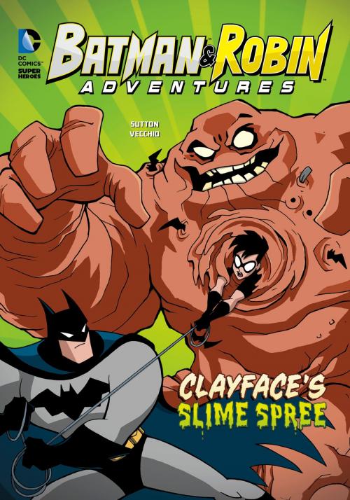 Cover of the book Clayface's Slime Spree by Laurie S. Sutton, Capstone