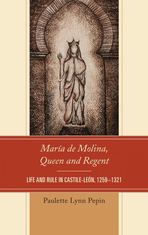 Cover of the book María de Molina, Queen and Regent by Paulette Lynn Pepin, Lexington Books