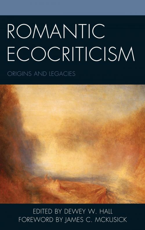 Cover of the book Romantic Ecocriticism by Colin Carman, Alicia Carroll, Judyta Frodyma, Dewey W. Hall, Gary Harrison, J. Andrew Hubbell, Ryan David Leack, Kaitlin Mondello, Shalon Noble, Lisa Ottum, Marcus Tomalin, Bryon Williams, Lexington Books