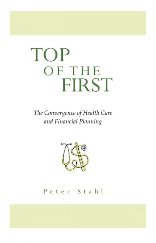 Cover of the book Top of the First 2016 by Peter Stahl, FastPencil, Inc.