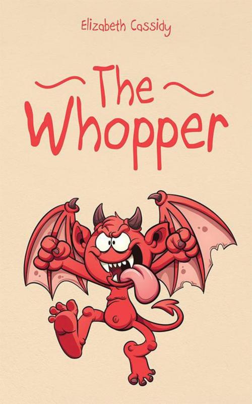 Cover of the book The Whopper by Elizabeth Cassidy, Balboa Press AU