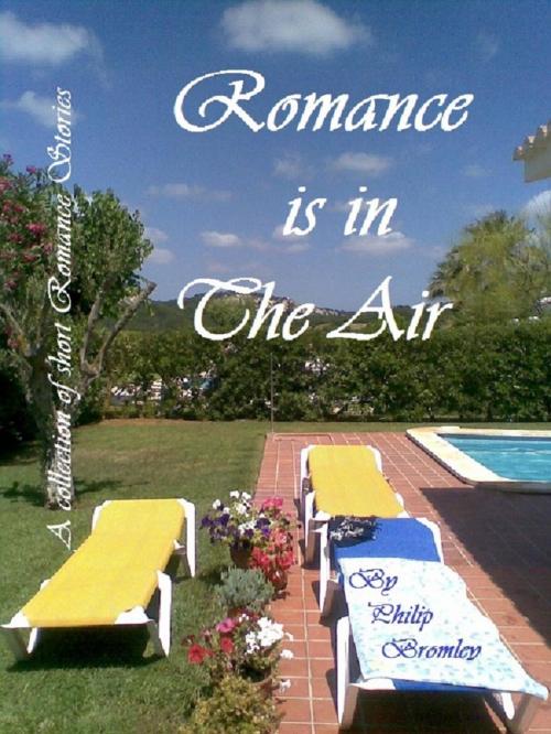 Cover of the book Romance is in the Air by Philip Bromley, Philip Bromley