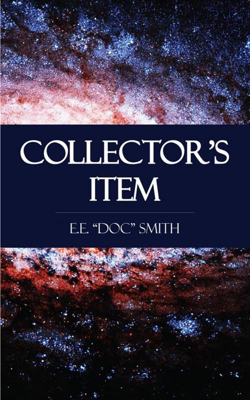 Cover of the book Collector's Item by E.E. "Doc" Smith, Perennial Press