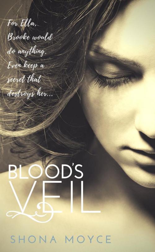 Cover of the book Blood's Veil by Shona Moyce, Shona Moyce