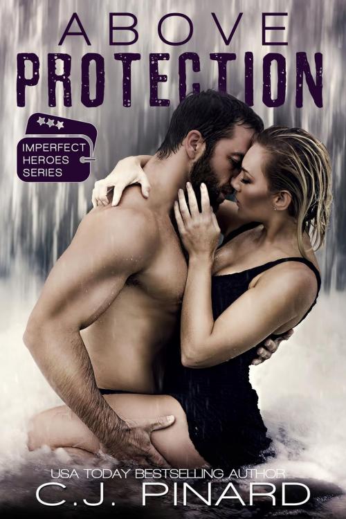 Cover of the book Above Protection by C.J. Pinard, Pinard House Publishing, LLC