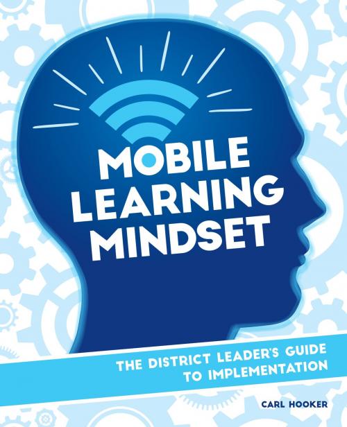 Cover of the book Mobile Learning Mindset by Carl Hooker, International Society for Technology in Education