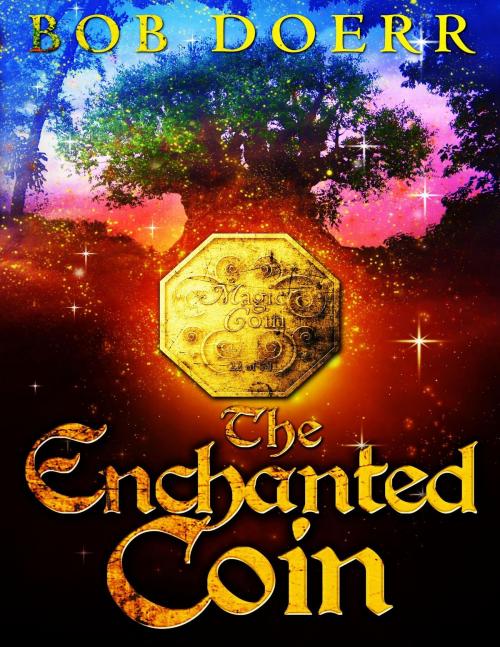 Cover of the book The Enchanted Coin by Bob Doerr, TotalRecall Publications, Inc.