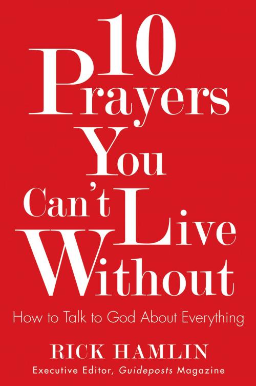 Cover of the book 10 Prayers You Can't Live Without by Rick Hamlin, Hampton Roads Publishing