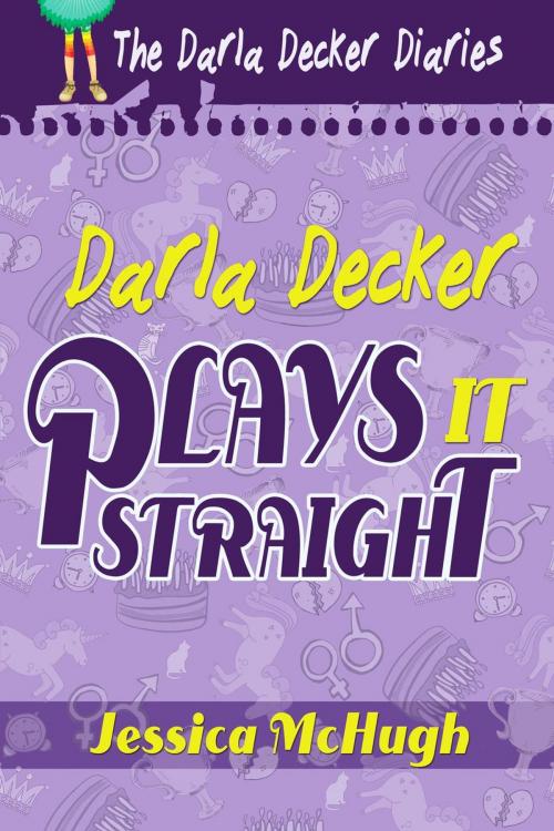 Cover of the book Darla Decker Plays It Straight by Jessica McHugh, Evolved Publishing LLC