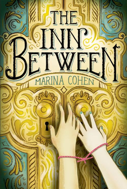 Cover of the book The Inn Between by Marina Cohen, Roaring Brook Press