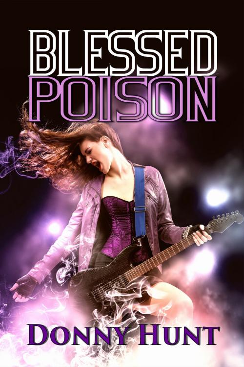 Cover of the book Blessed Poison by Donny Hunt, World Castle Publishing, LLC