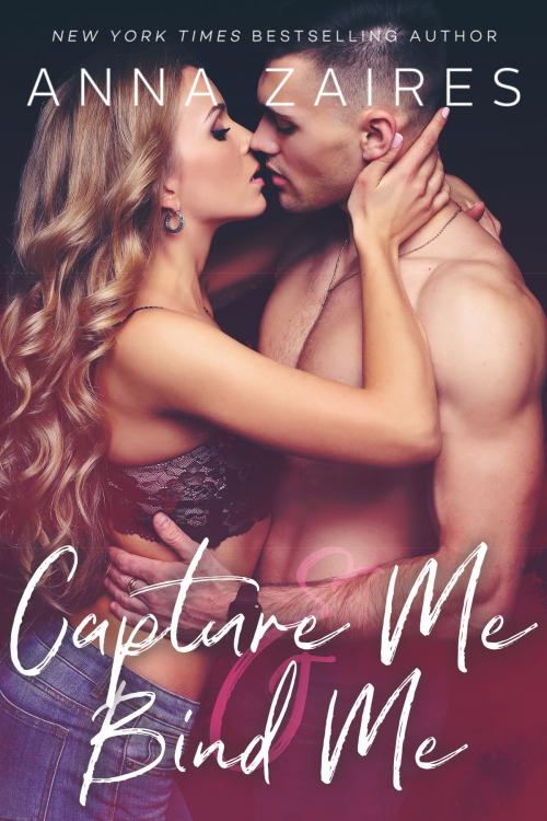 Cover of the book Capture Me & Bind Me by Anna Zaires, Dima Zales, Mozaika Publications