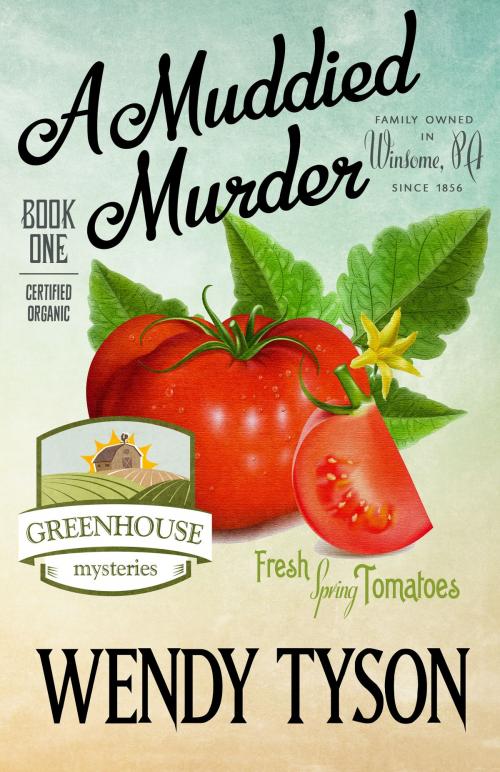 Cover of the book A MUDDIED MURDER by Wendy Tyson, Henery Press