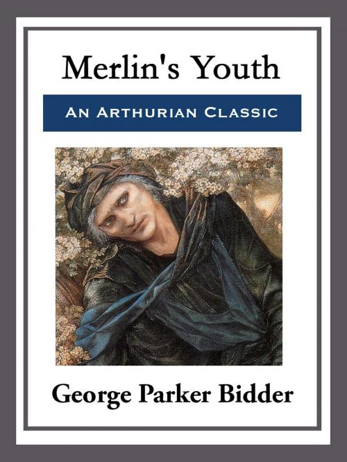 Cover of the book Merlin's Youth by George Parker Bidder, Start Publishing LLC