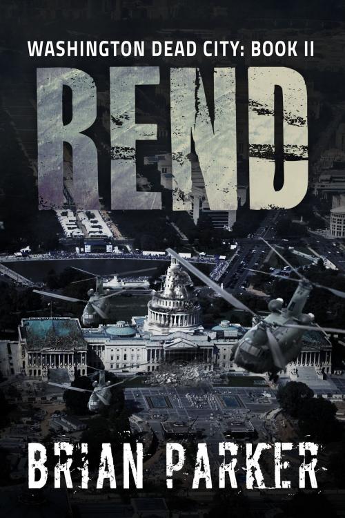 Cover of the book Rend (Washington, Dead City Book 2) by Brian Parker, Permuted Press
